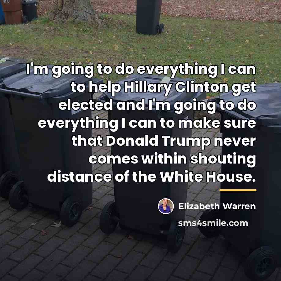 “I'm going to do everything I can to help Hillary…” quote by Elizabeth Warren