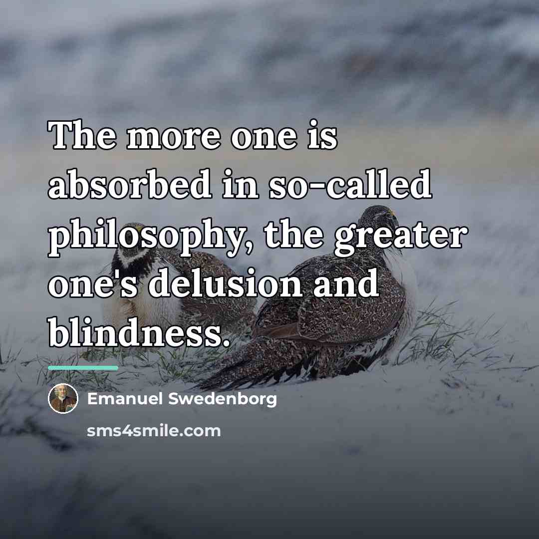 “The more one is absorbed in so-called philosophy, the greater…” quote by Emanuel Swedenborg
