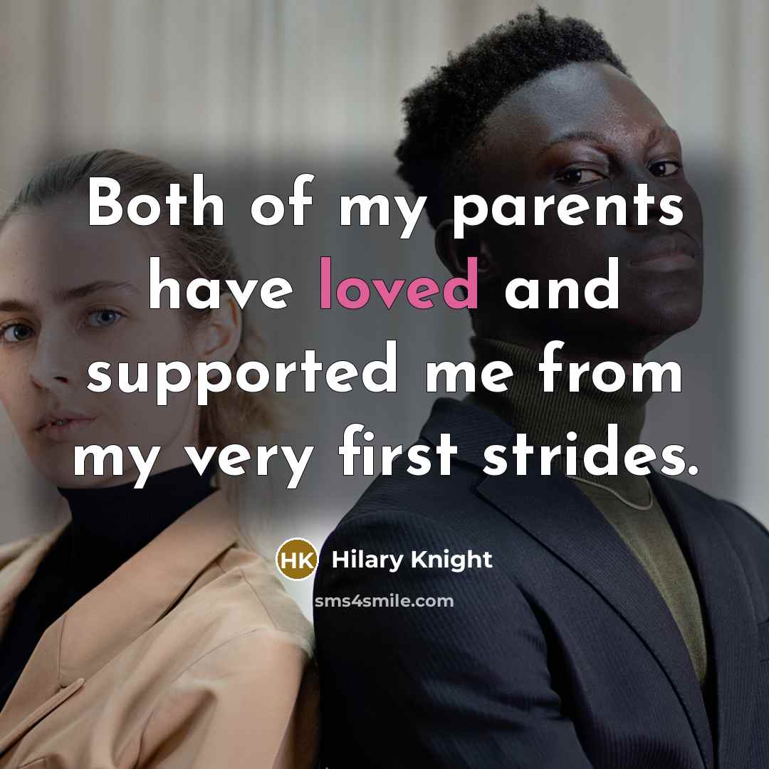 “Both of my parents have loved and supported me from…” quote by Hilary Knight