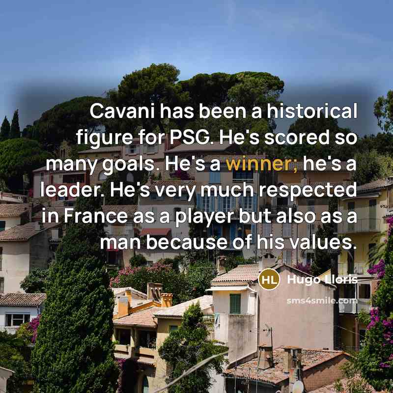 “Cavani has been a historical figure for PSG. He's scored…” quote by Hugo Lloris