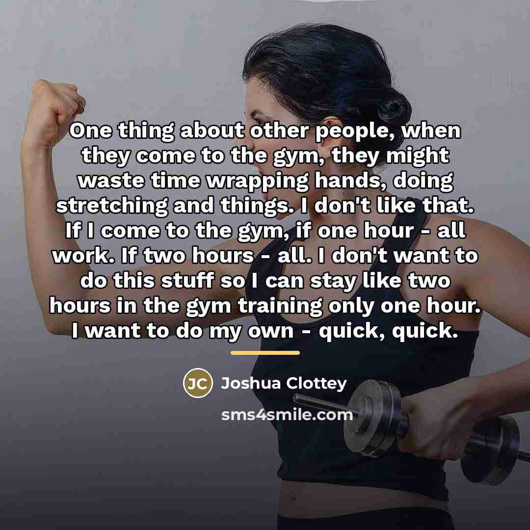 “One thing about other people, when they come to the…” quote by Joshua Clottey