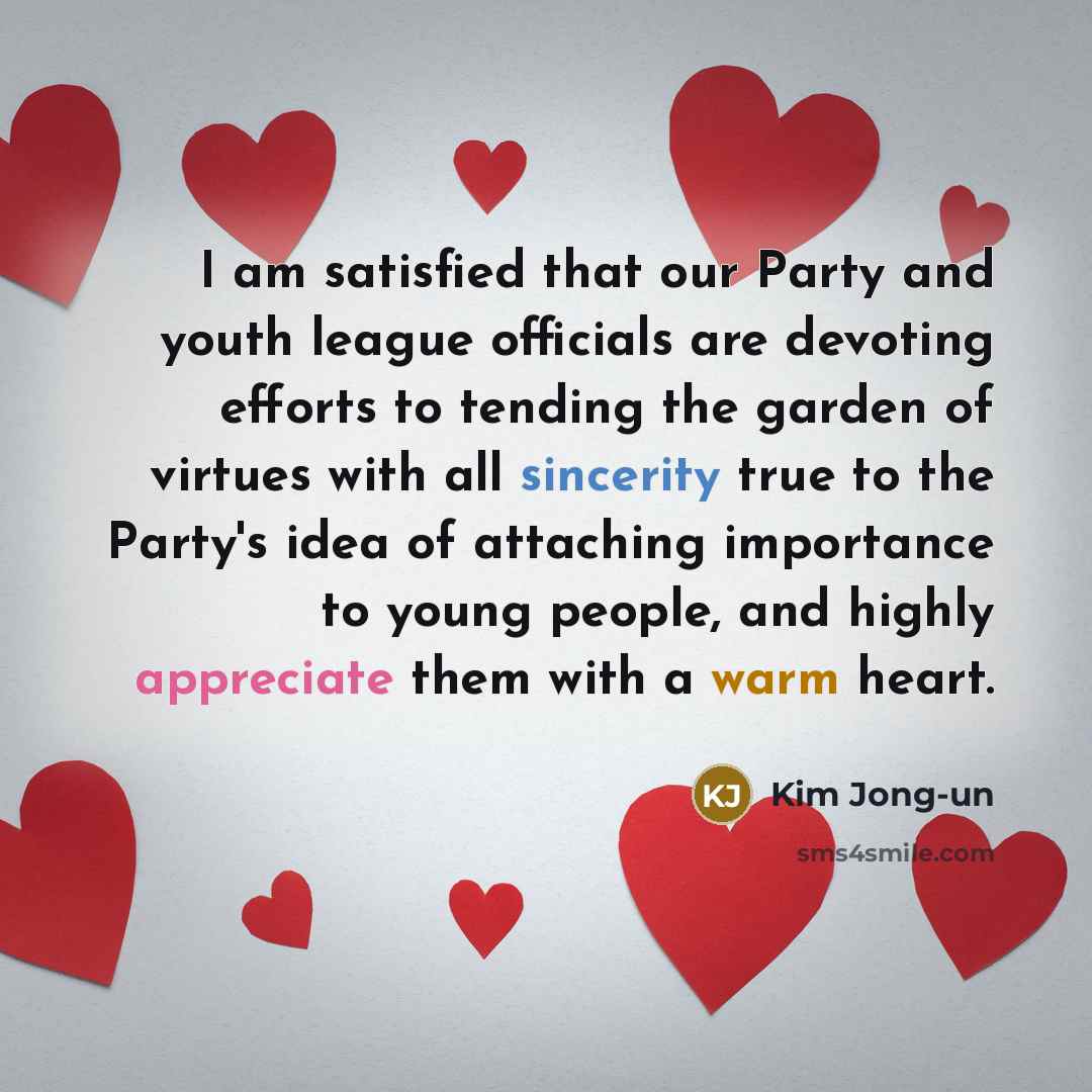 “I am satisfied that our Party and youth league officials…” quote by Kim Jong-un