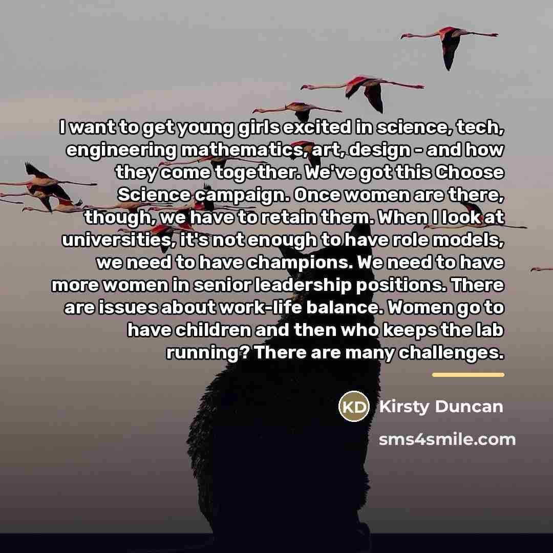 “I want to get young girls excited in science, tech,…” quote by Kirsty Duncan