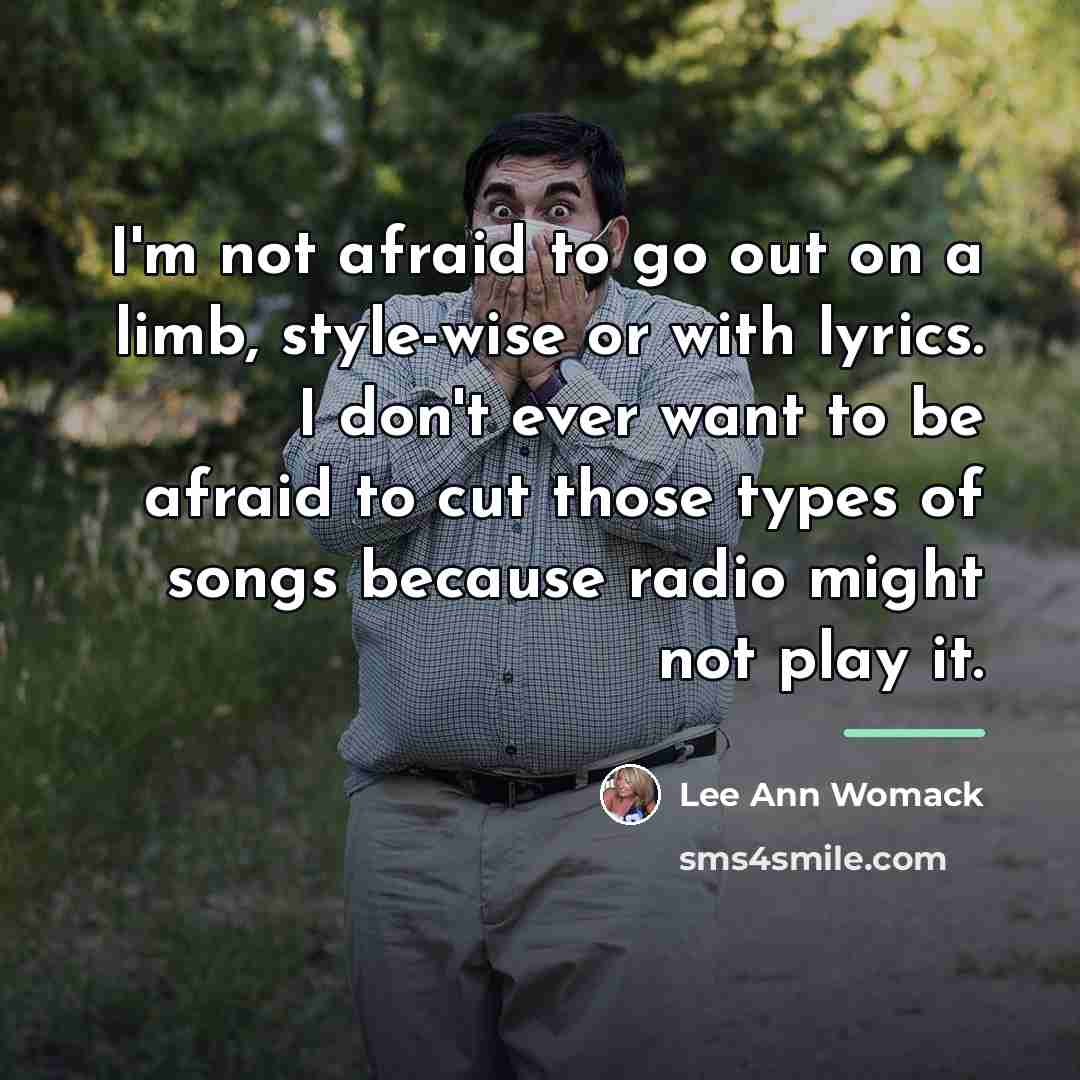 “I'm not afraid to go out on a limb, style-wise…” quote by Lee Ann Womack