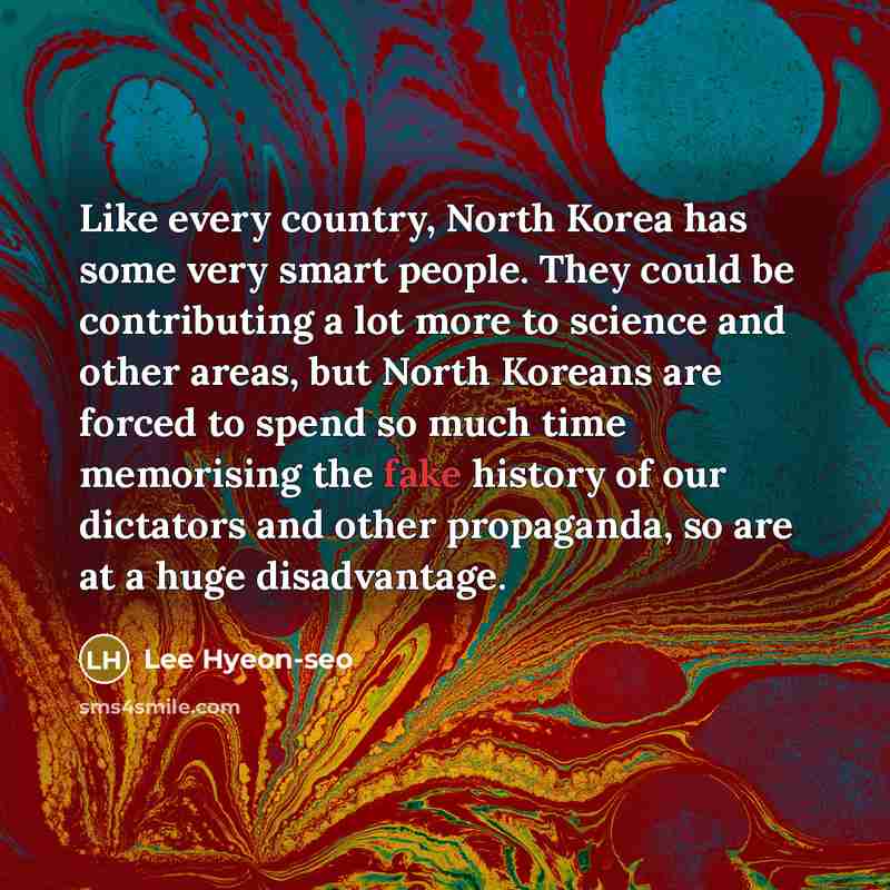“Like every country, North Korea has some very smart people.…” quote by Lee Hyeon-seo