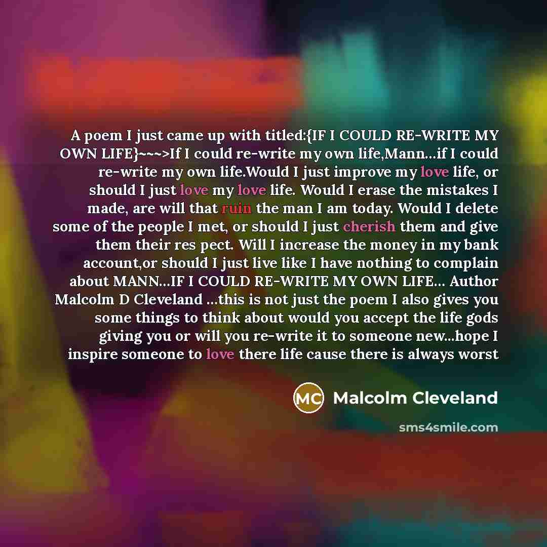 “A poem I just came up with titled:{IF I COULD…” quote by Malcolm Cleveland