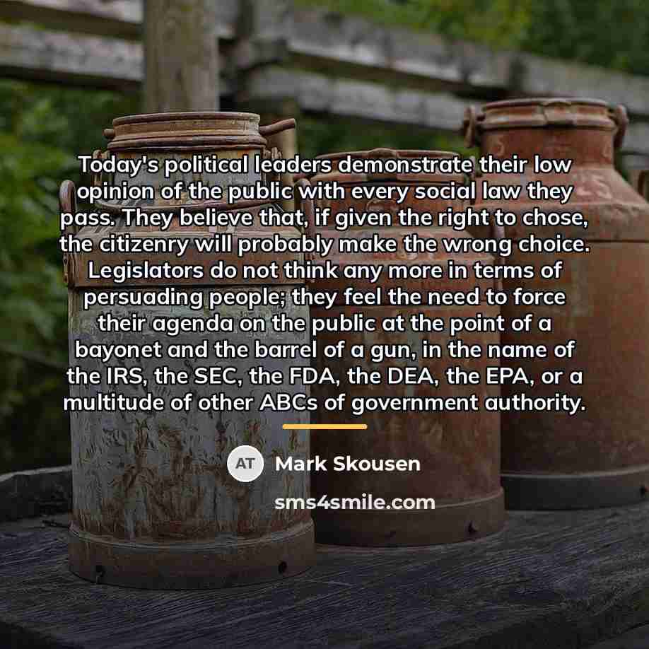 “Today's political leaders demonstrate their low opinion of the public…” quote by Mark Skousen