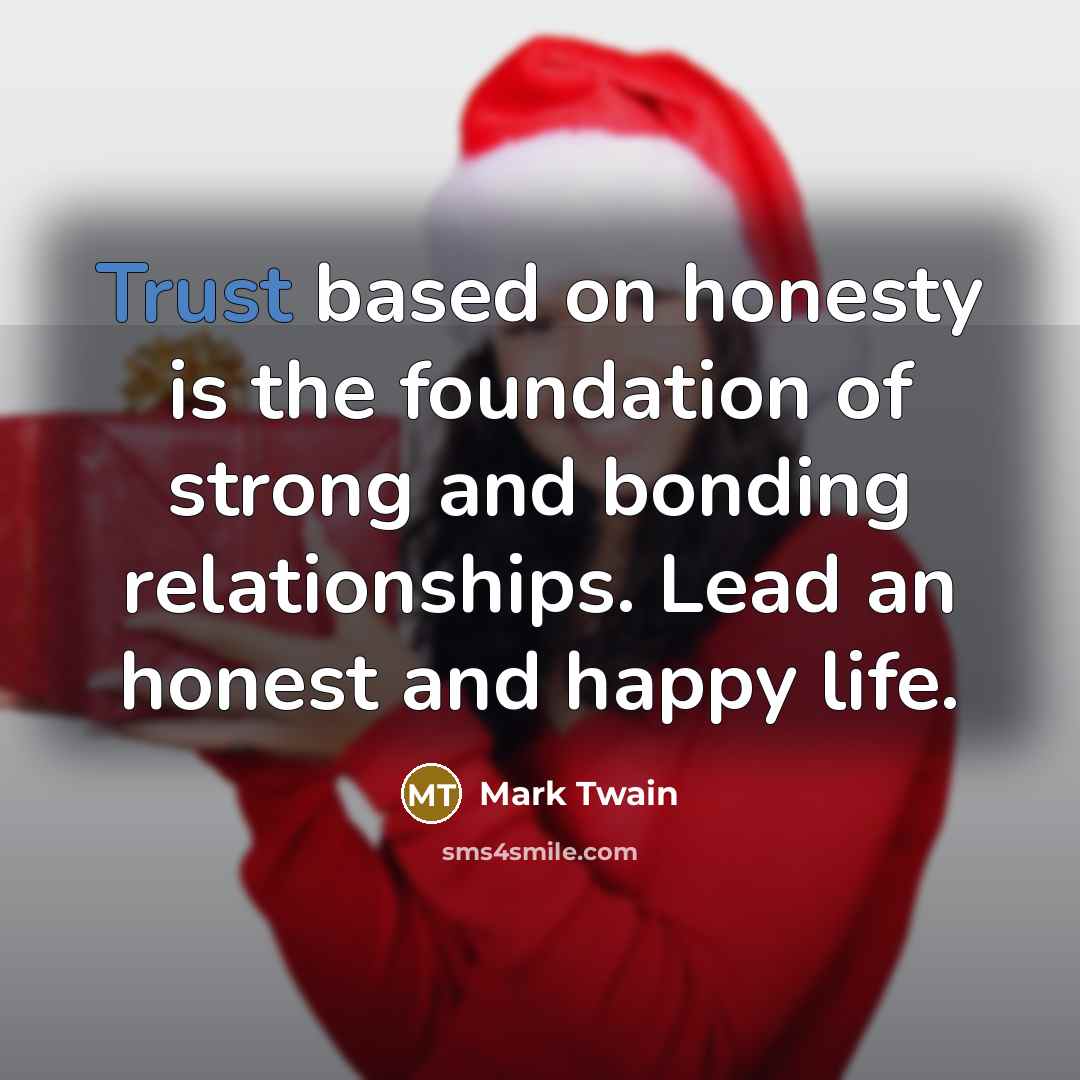 “Trust based on honesty is the foundation of strong and…” quote by Mark Twain