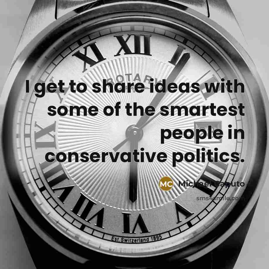 “I get to share ideas with some of the smartest…” quote by Michael Caputo