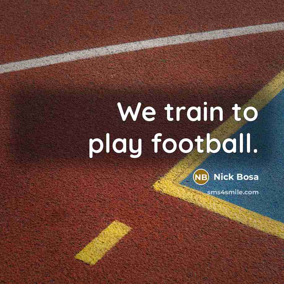 “We train to play football.…” quote by Nick Bosa