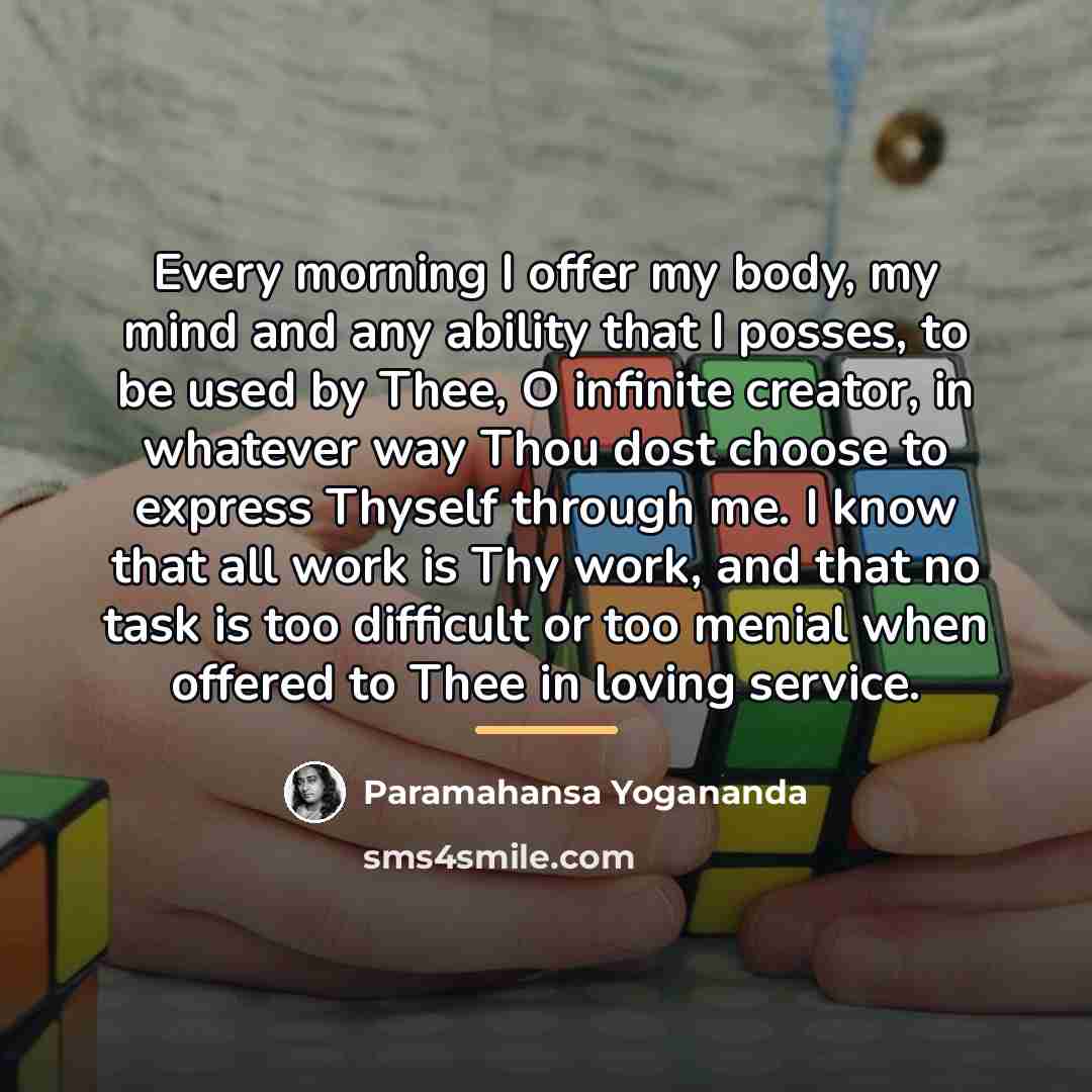 “Every morning I offer my body, my mind and any…” quote by Paramahansa Yogananda