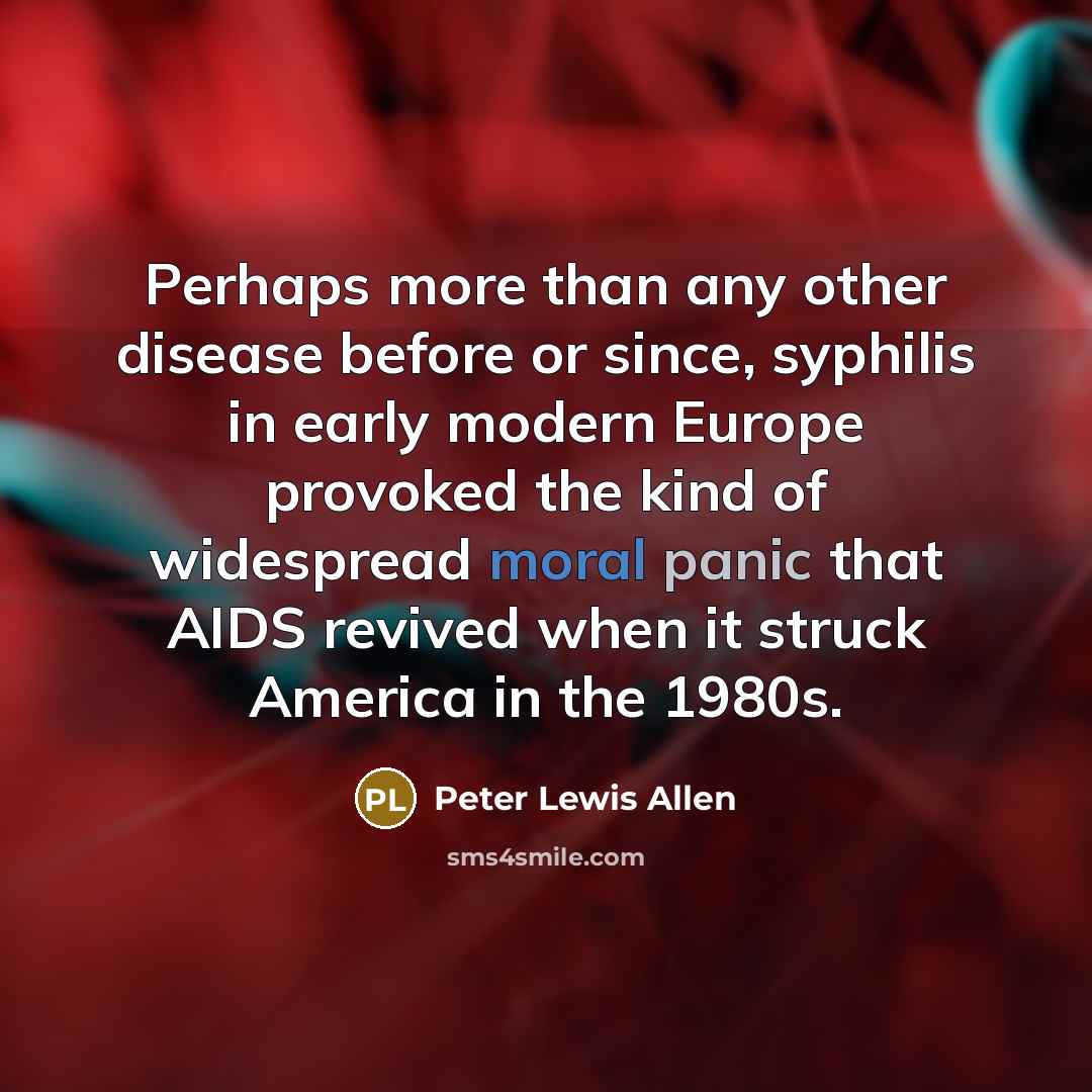 “Perhaps more than any other disease before or since, syphilis…” quote by Peter Lewis Allen