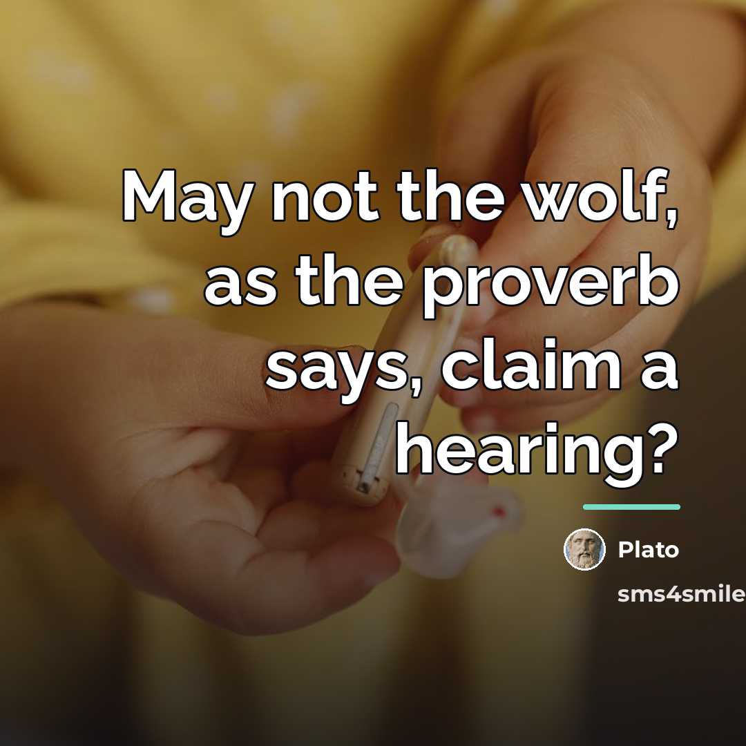 “May not the wolf, as the proverb says, claim a…” quote by Plato