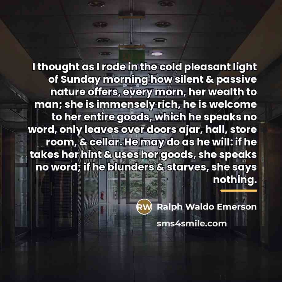 “I thought as I rode in the cold pleasant light…” quote by Ralph Waldo Emerson