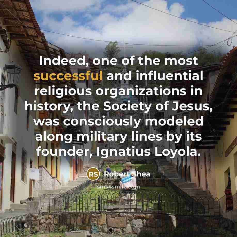 “Indeed, one of the most successful and influential religious organizations…” quote by Robert Shea