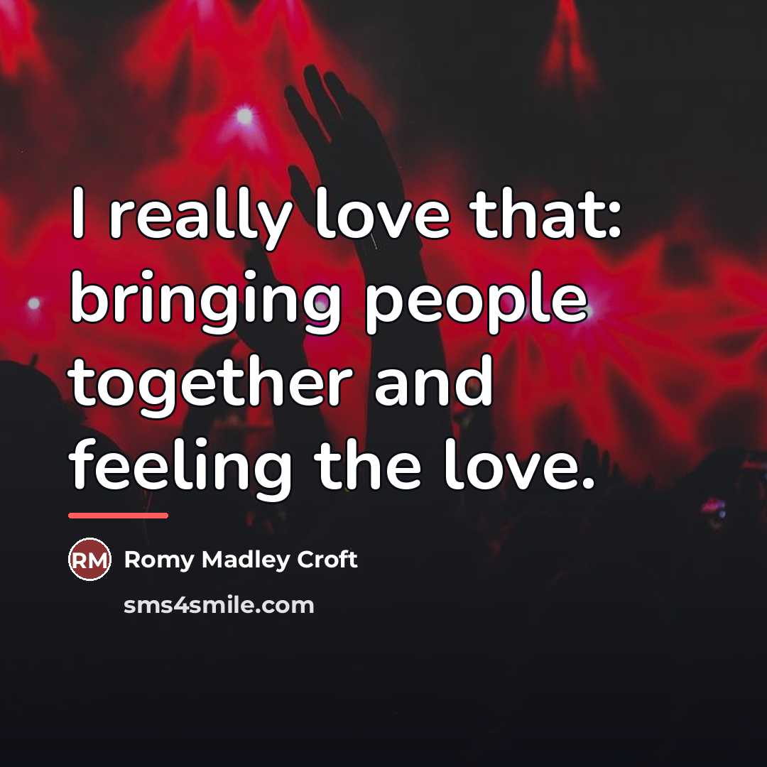 “I really love that: bringing people together and feeling the…” quote by Romy Madley Croft