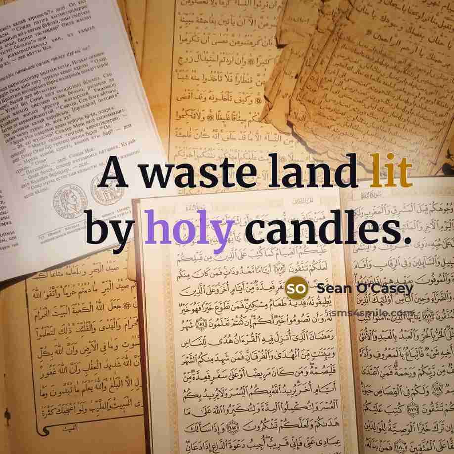 “A waste land lit by holy candles.…” quote by Sean O'Casey