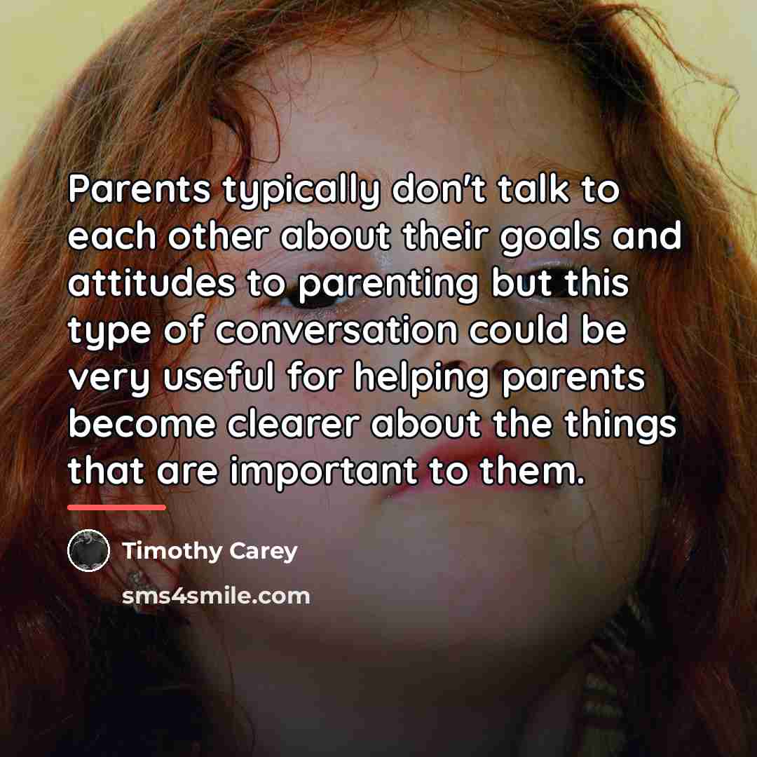 “Parents typically don't talk to each other about their goals…” quote by Timothy Carey