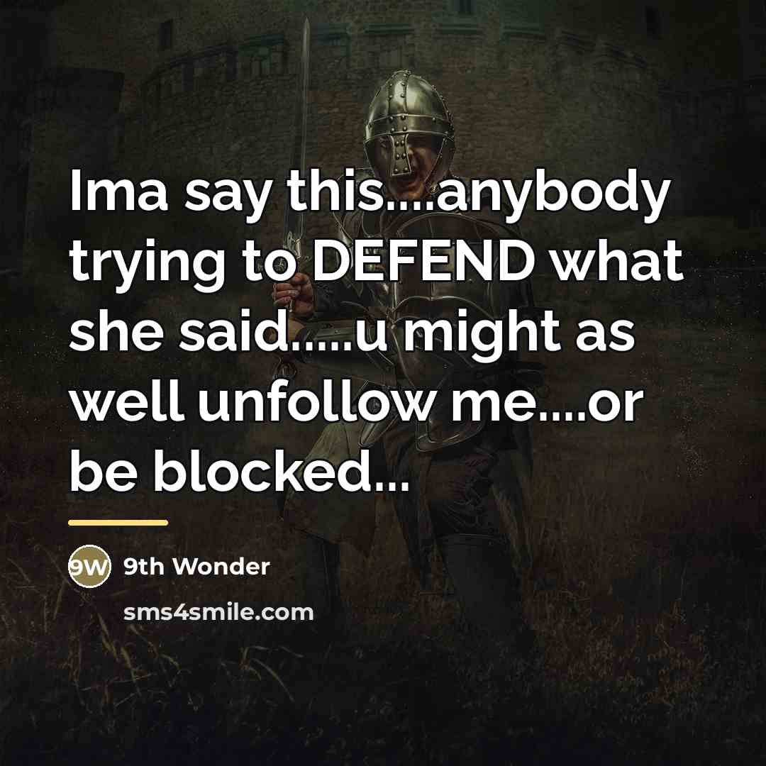 “Ima say this....anybody trying to DEFEND what she said.....u might…” quote by 9th Wonder