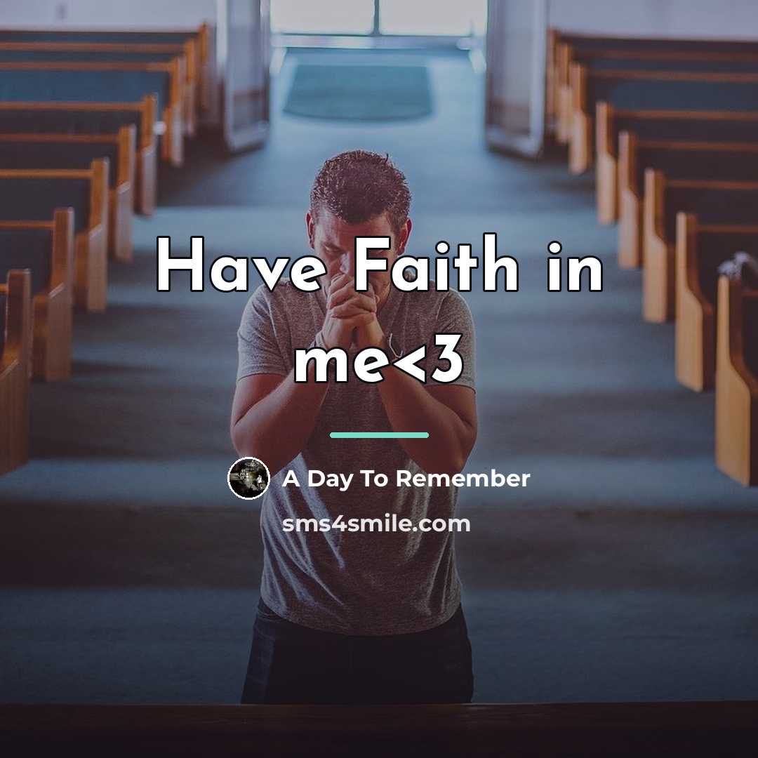 “Have Faith in me…” quote by A Day To Remember