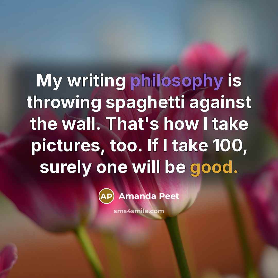 “My writing philosophy is throwing spaghetti against the wall. That's…” quote by Amanda Peet