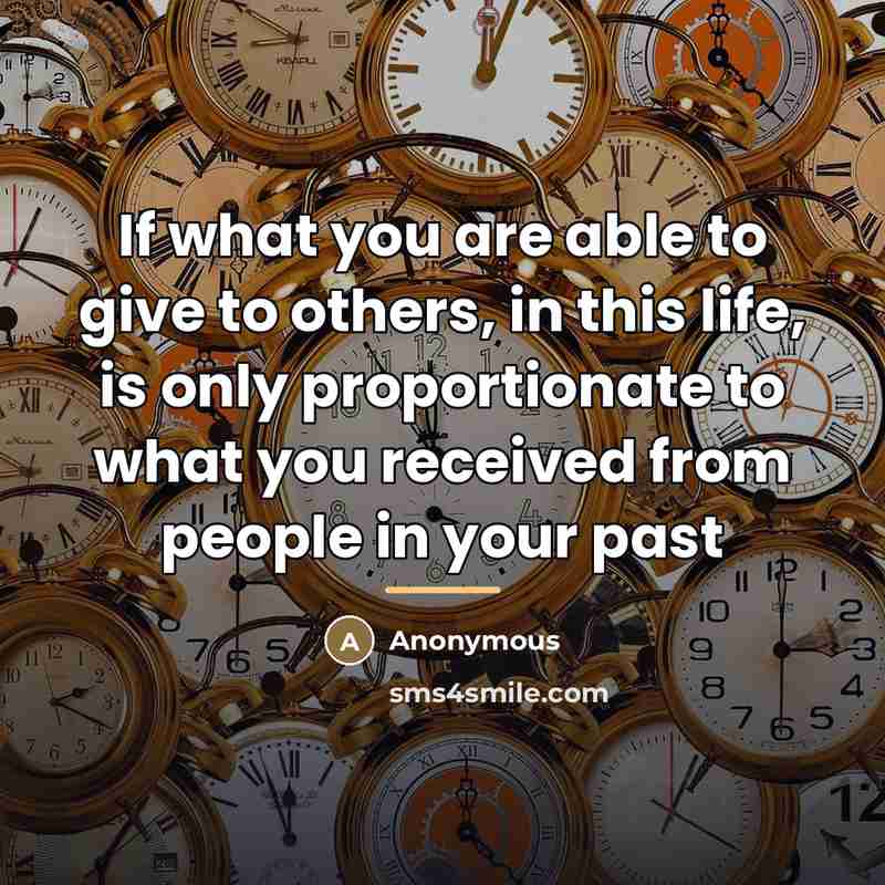 “If what you are able to give to others, in…” quote by Anonymous