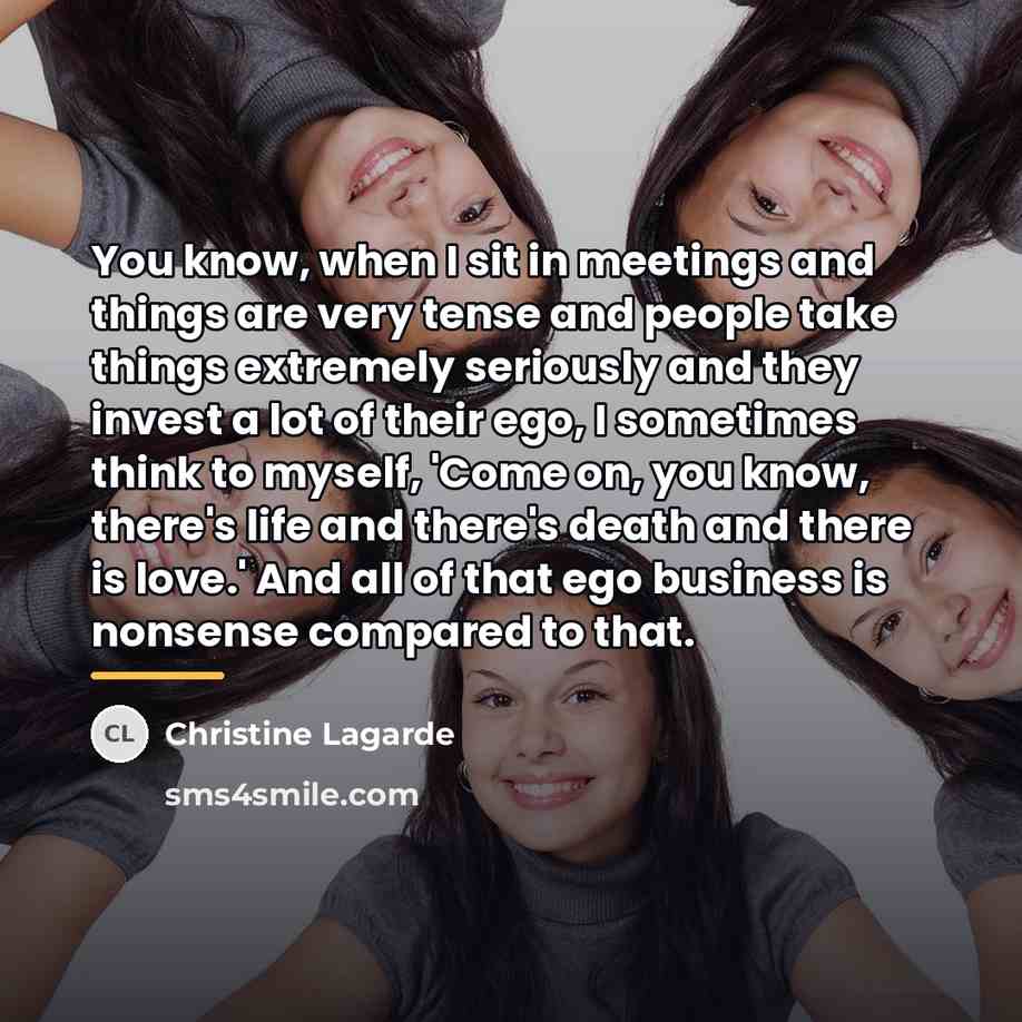 “You know, when I sit in meetings and things are…” quote by Christine Lagarde