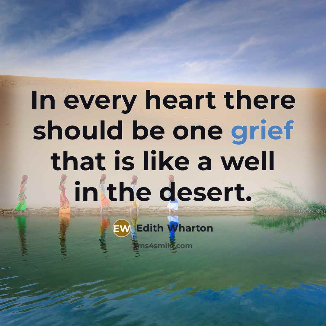 “In every heart there should be one grief that is…” quote by Edith Wharton