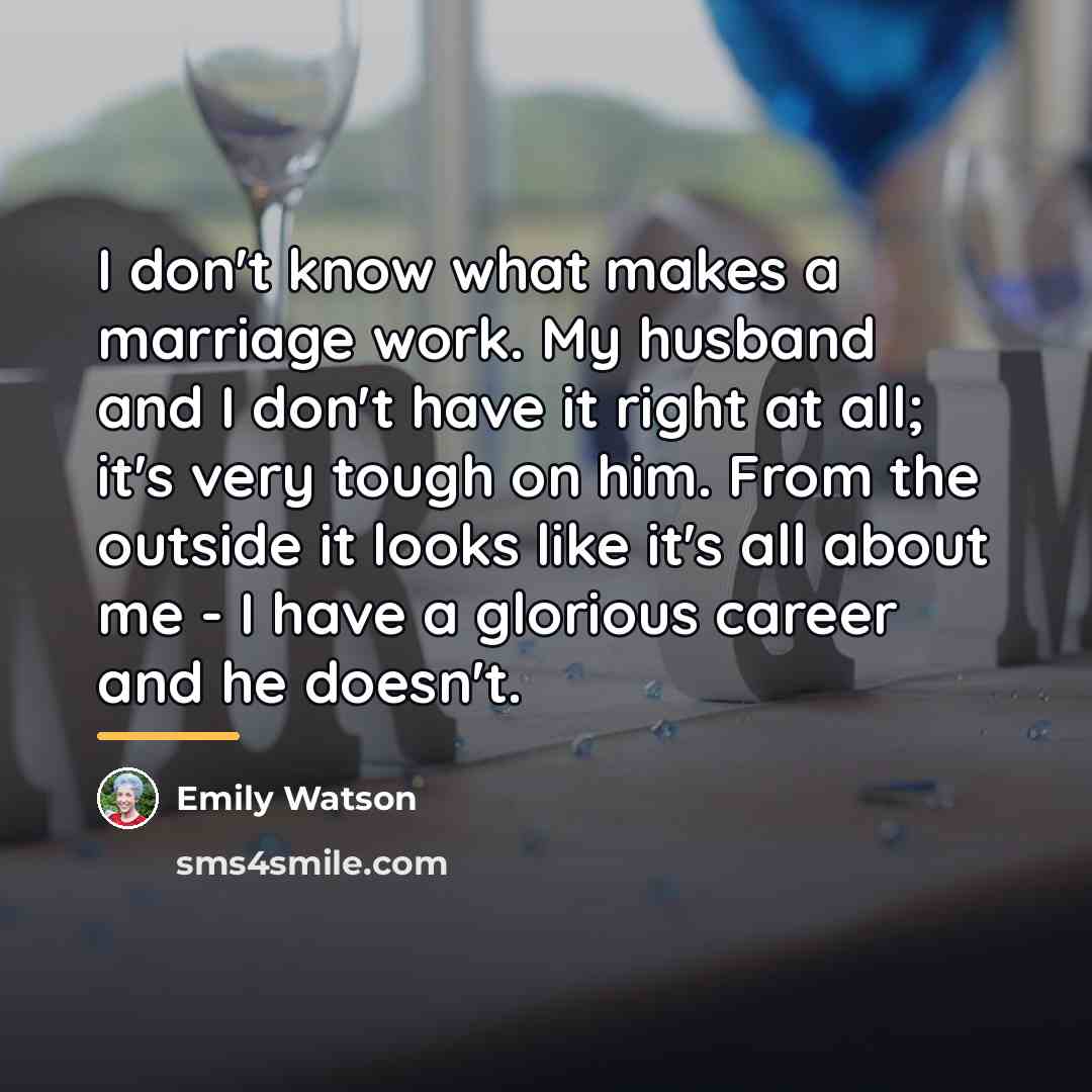 “I don't know what makes a marriage work. My husband…” quote by Emily Watson