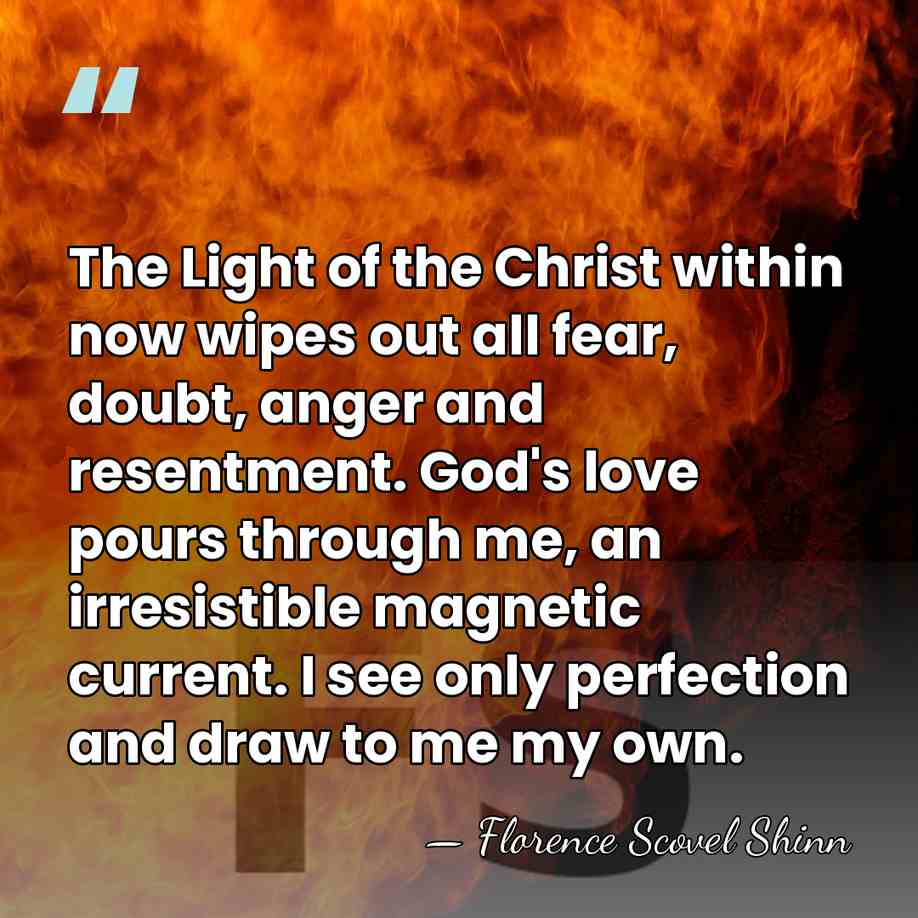 The Light of the Christ within now wipes out all fear, doubt,&hellip; - Florence Scovel Shinn