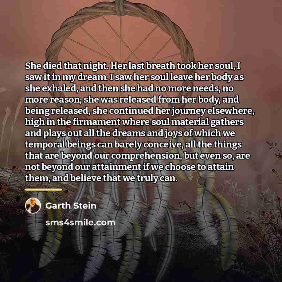 “She died that night. Her last breath took her soul,…” quote by Garth Stein