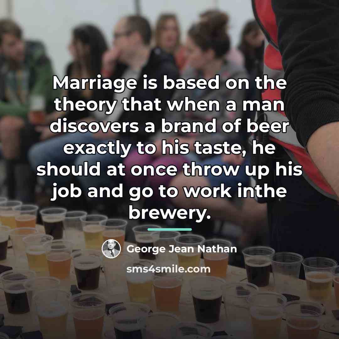 “Marriage is based on the theory that when a man…” quote by George Jean Nathan