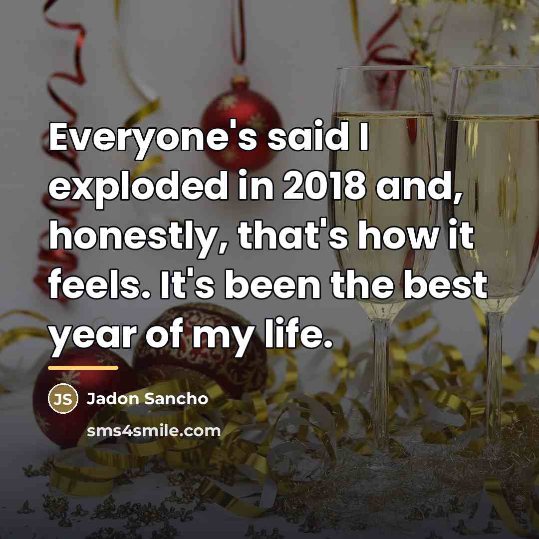 “Everyone's said I exploded in 2018 and, honestly, that's how…” quote by Jadon Sancho