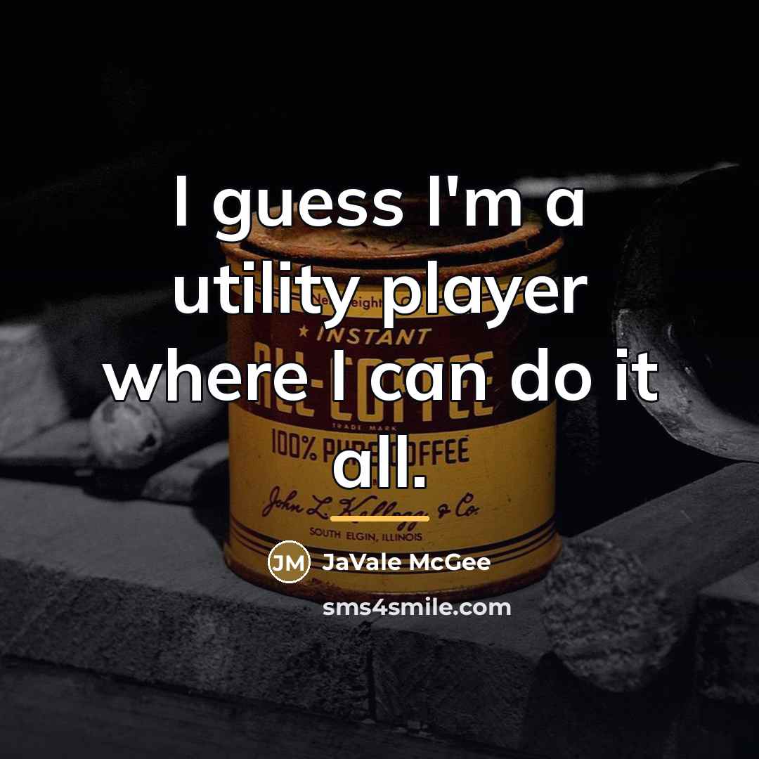 “I guess I'm a utility player where I can do…” quote by JaVale McGee