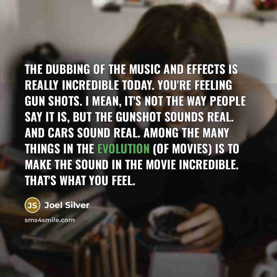 “The dubbing of the music and effects is really incredible…” quote by Joel Silver