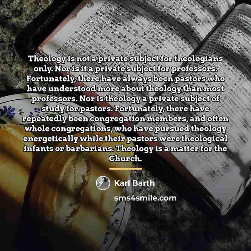 “Theology is not a private subject for theologians only. Nor…” quote by Karl Barth