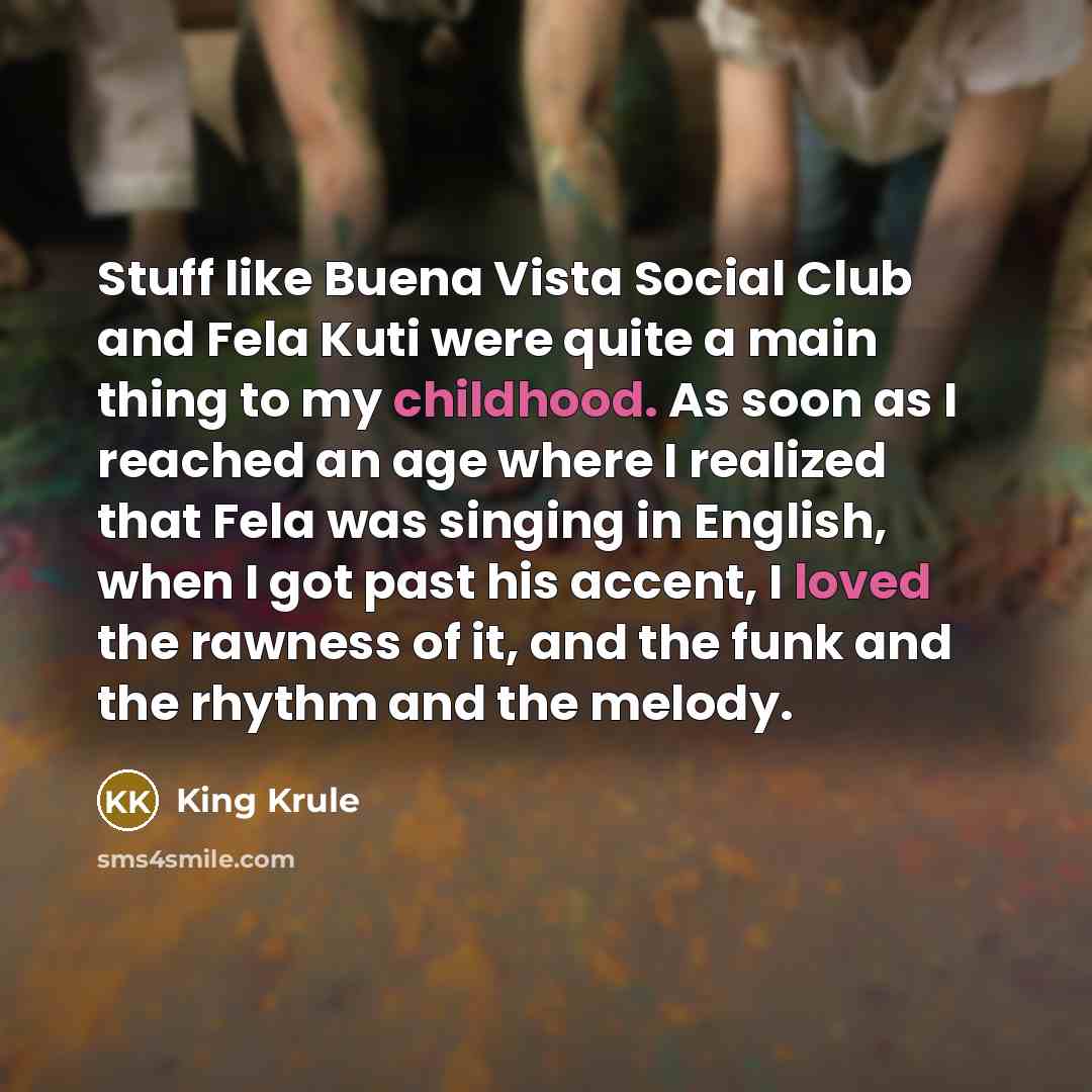 “Stuff like Buena Vista Social Club and Fela Kuti were…” quote by King Krule