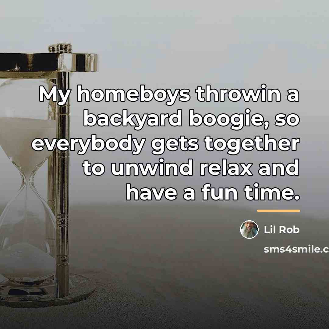 “My homeboys throwin a backyard boogie, so everybody gets together…” quote by Lil Rob