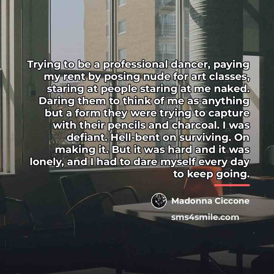 “Trying to be a professional dancer, paying my rent by…” quote by Madonna Ciccone
