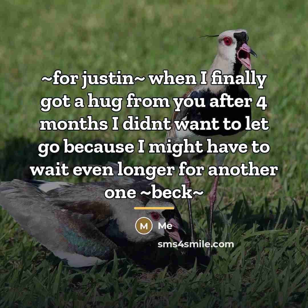 “~for justin~ when I finally got a hug from you…” quote by Me