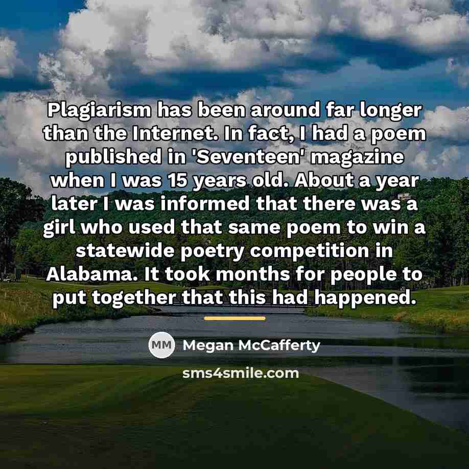 “Plagiarism has been around far longer than the Internet. In…” quote by Megan McCafferty