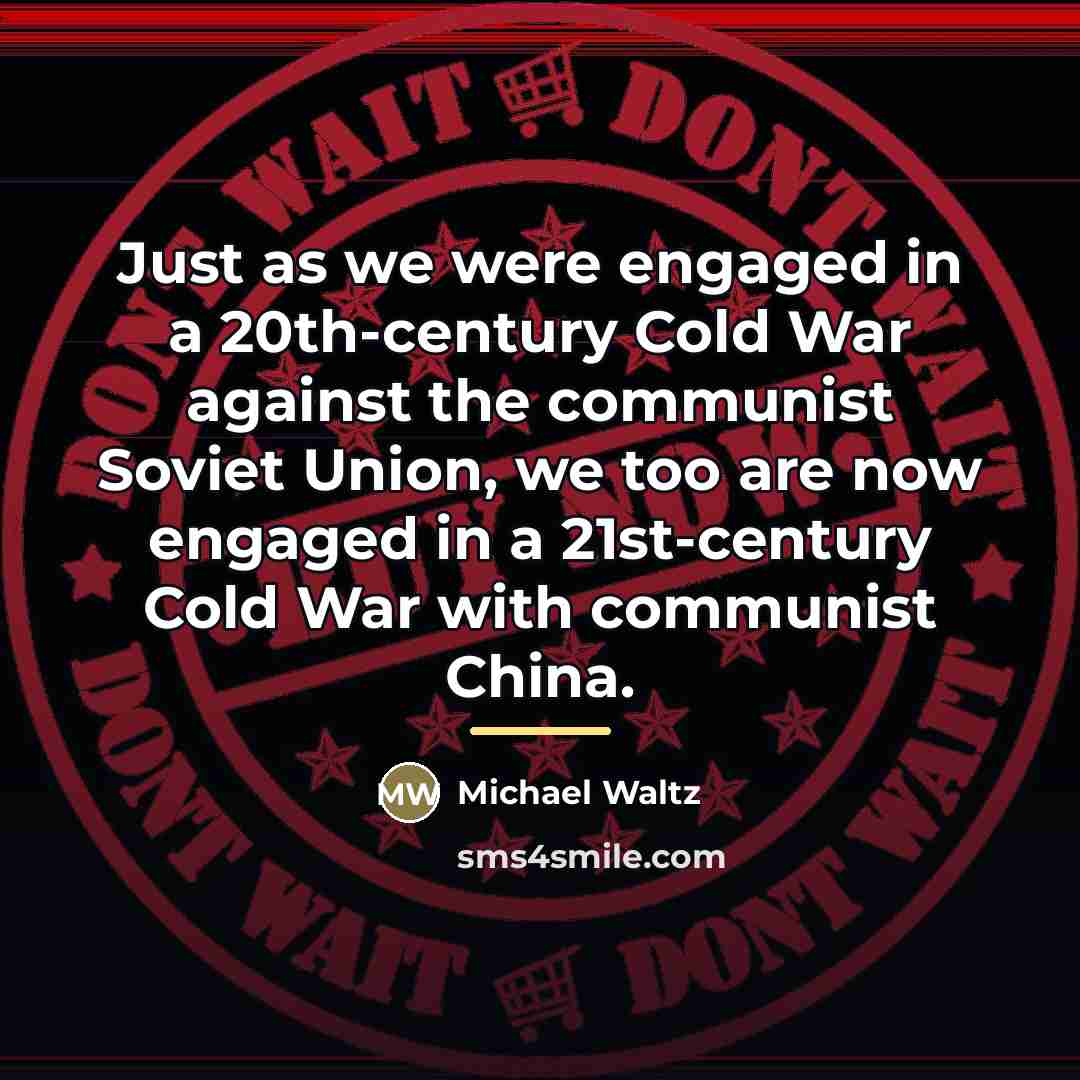 “Just as we were engaged in a 20th-century Cold War…” quote by Michael Waltz