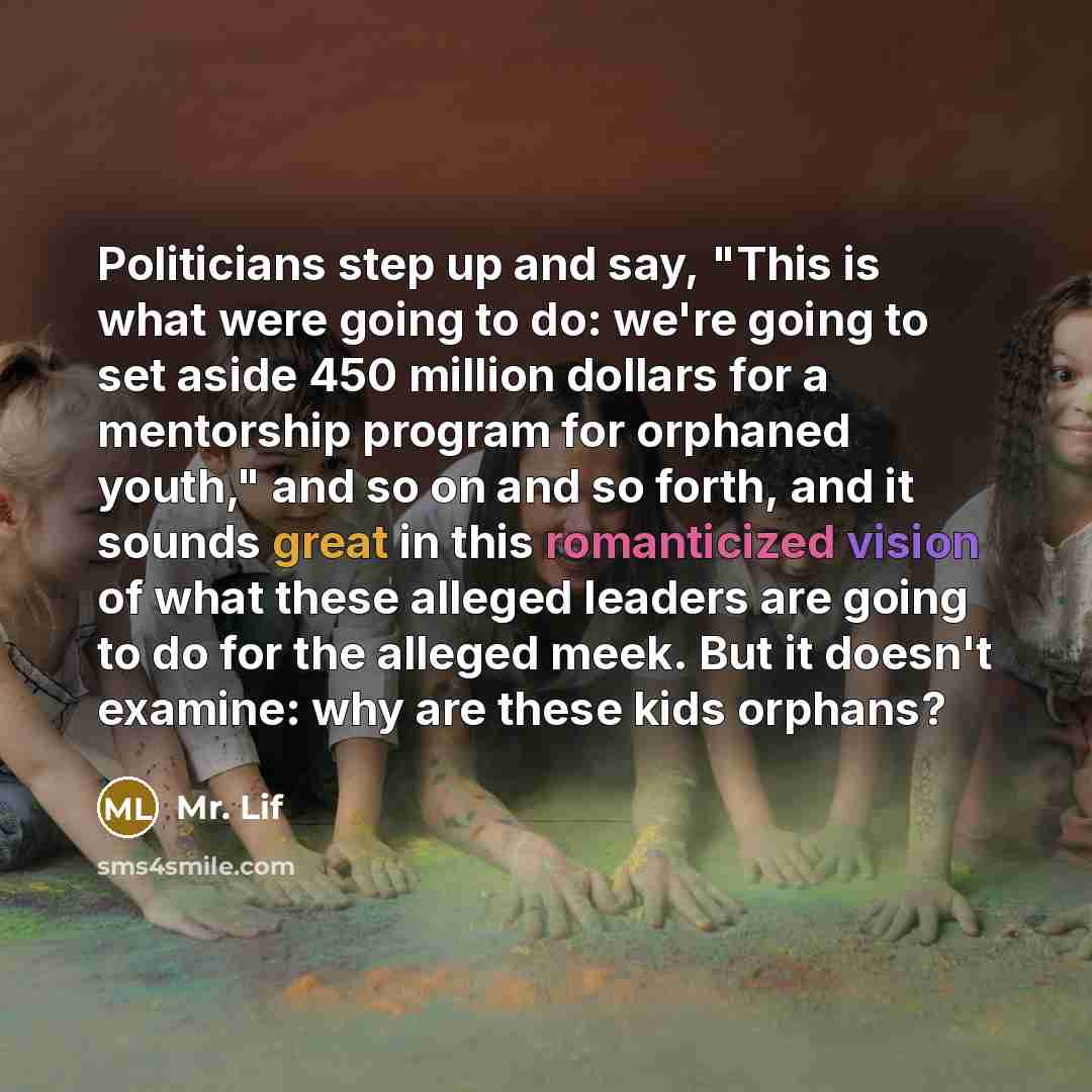 “Politicians step up and say, "This is what were going…” quote by Mr. Lif