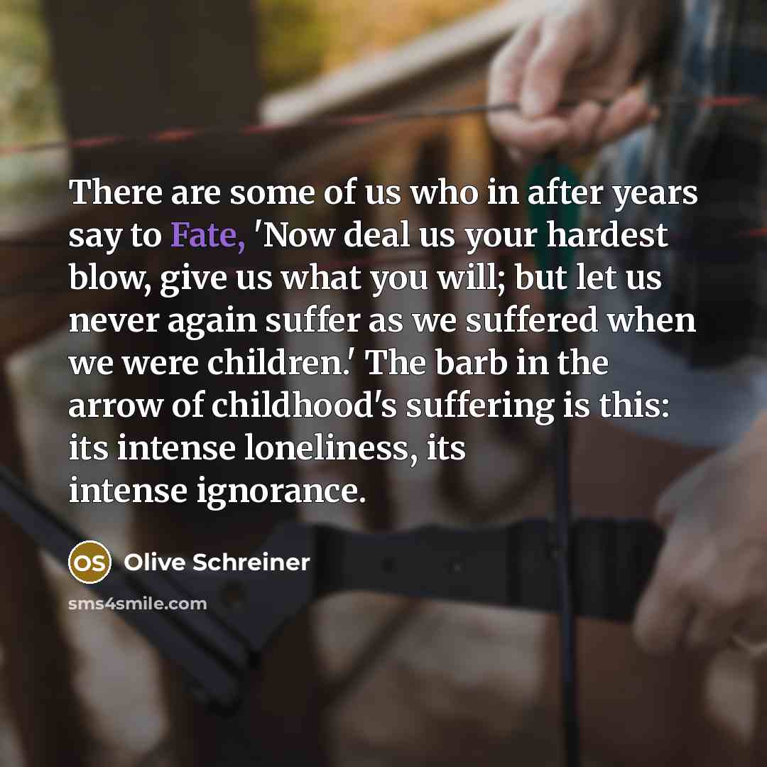 “There are some of us who in after years say…” quote by Olive Schreiner