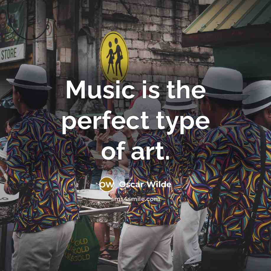 “Music is the perfect type of art.…” quote by Oscar Wilde