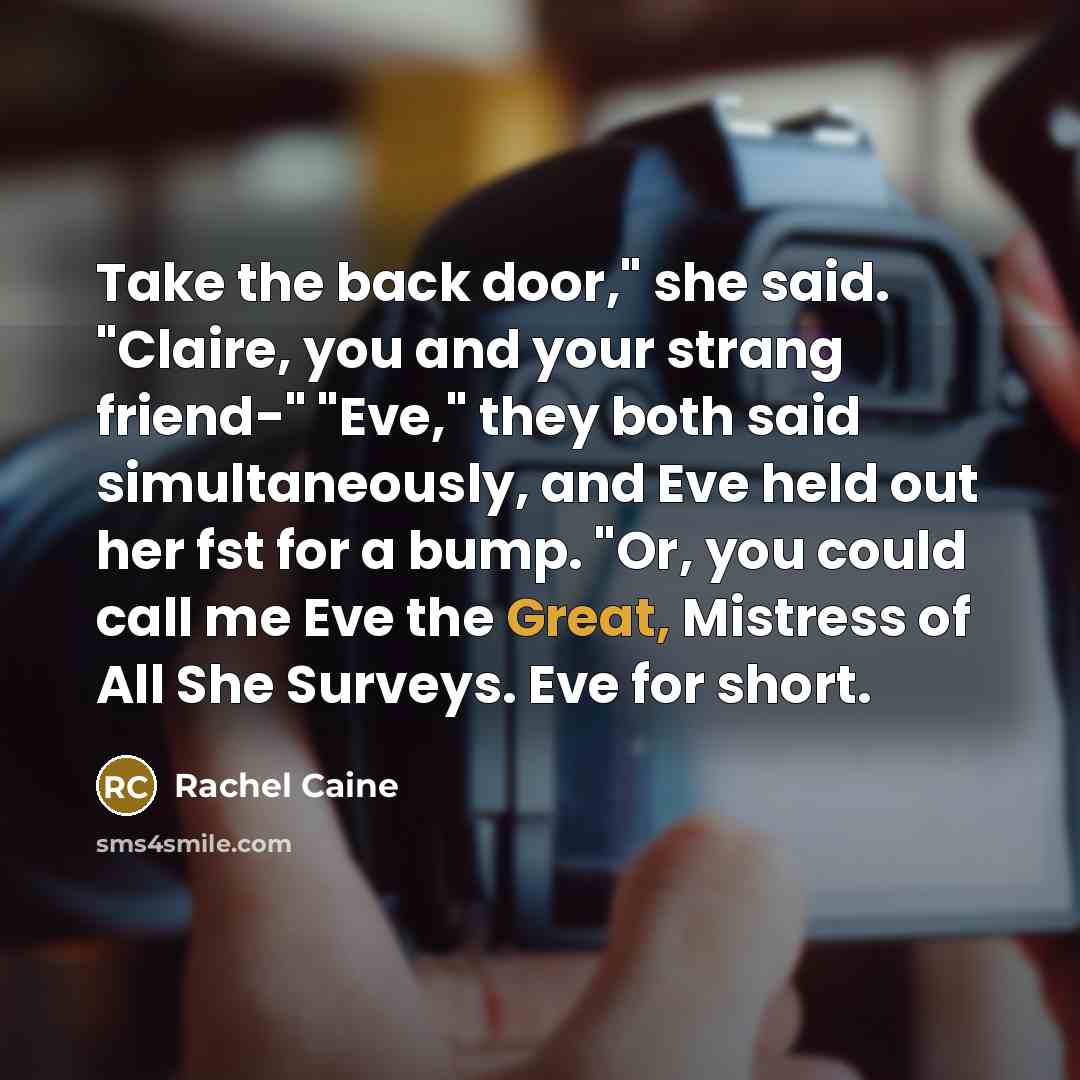 “Take the back door," she said. "Claire, you and your…” quote by Rachel Caine