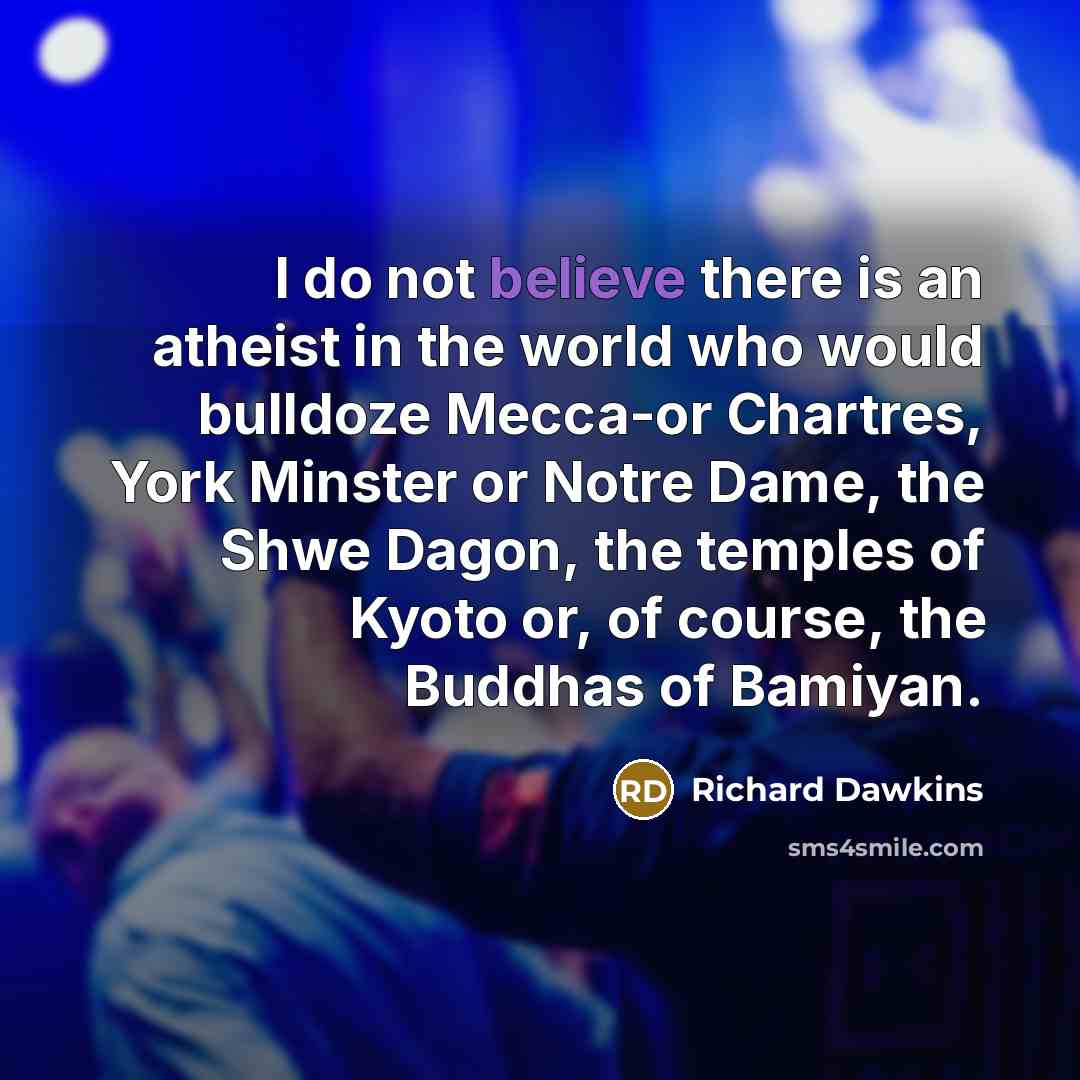 “I do not believe there is an atheist in the…” quote by Richard Dawkins