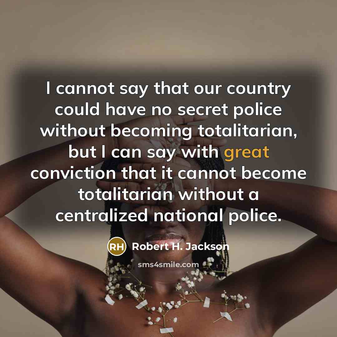 “I cannot say that our country could have no secret…” quote by Robert H. Jackson