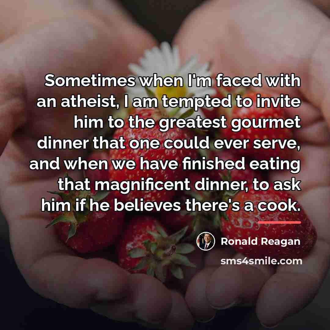 “Sometimes when I'm faced with an atheist, I am tempted…” quote by Ronald Reagan