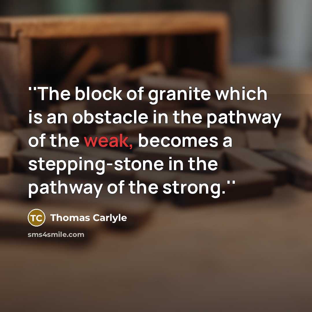 “''The block of granite which is an obstacle in the…” quote by Thomas Carlyle